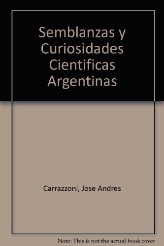 Stock image for Semblanzas y curiosidades cientificas argentinas. for sale by Ventara SA