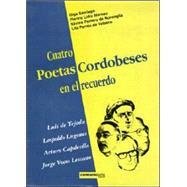 Stock image for Cuatro poetas cordobeses en el recuerdo: Luis de Tejeda, Leopoldo Lugones, Arturo Capdevila, Jorge Vlocos Lescano. for sale by La Librera, Iberoamerikan. Buchhandlung