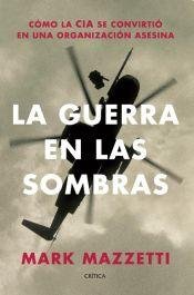 Stock image for La Guerra En Las Sombras Mark Mazzetti for sale by Juanpebooks