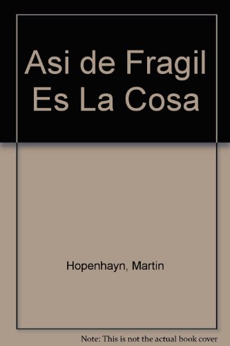 Stock image for As de frgil es la cosa for sale by Librera Monte Sarmiento