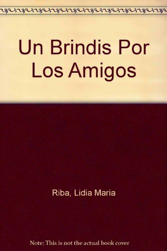 Stock image for UN Brindis Por Los Amigos for sale by medimops