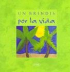 9789879338216: Un Brindis Por La Vida (Spanish Edition)