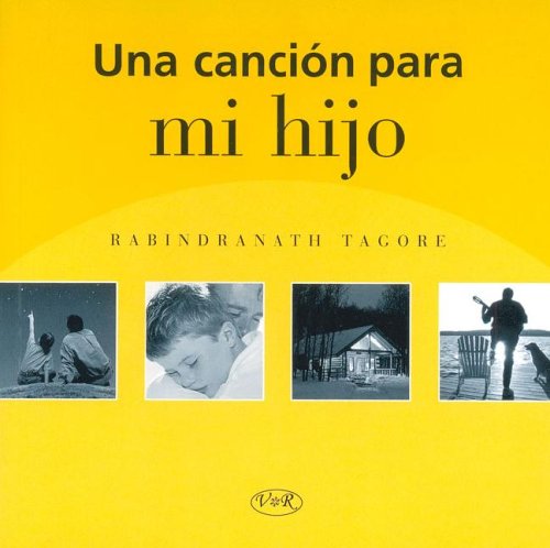 Una Cancion Para Mi Hijo (Spanish Edition) (9789879338469) by Tagore Rabindranath Thakur