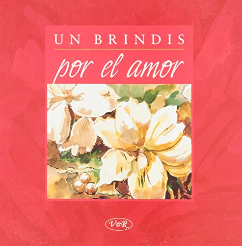 Un Brindis Por El Amor (Spanish Edition) (9789879338506) by LÃ­dia MarÃ­a Riba