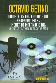 Imagen de archivo de INDUSTRIAS DEL AUDIOVISUAL ARGENTINO EN EL MERCADO INTERNACIONAL (Spanish Edition) a la venta por Ergodebooks