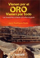 Imagen de archivo de VIENEN POR EL ORO, VIENEN POR TODO (Spanish Edition) a la venta por SoferBooks