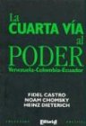 Imagen de archivo de la cuarta via al poder venezuela colombia ecuador 2000 a la venta por DMBeeBookstore