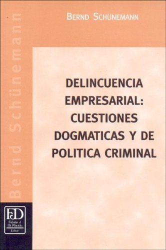 Stock image for Delincuencia Empresarial - Schunemann, Bernd for sale by Libros del Mundo