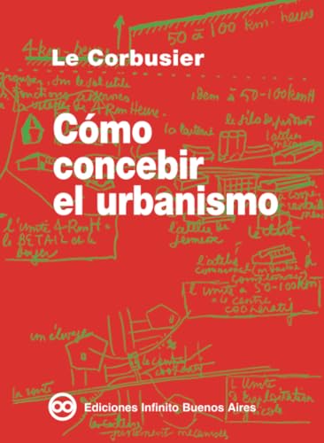 Como Concebir el Urbanismo (Spanish Edition) (9789879393116) by Corbusier, Le