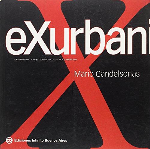Stock image for Libro Exurbanismo De Mario Gandelsonas for sale by Libros del Mundo