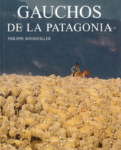 Imagen de archivo de Gauchos de La Patagonia a la venta por WorldofBooks