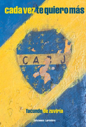 Stock image for Cada vez te quiero mas (Boca Juniors) for sale by The Unskoolbookshop