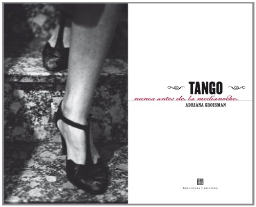 Beispielbild fr Tango - Nunca antes de medianoche (Spanish Edition) zum Verkauf von medimops