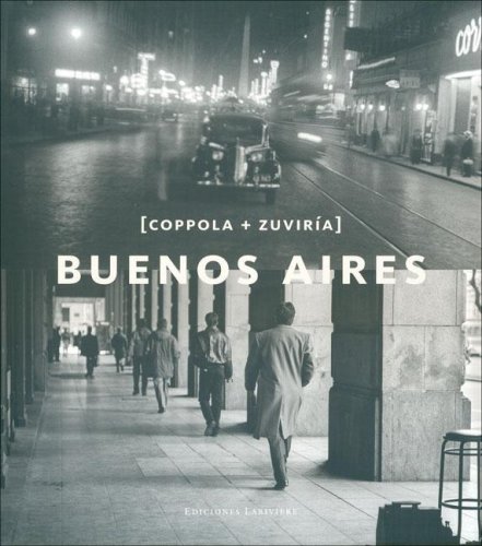 Stock image for Buenos Aires - Horacio Coppola / Facundo De Zuviria for sale by Libros del Mundo