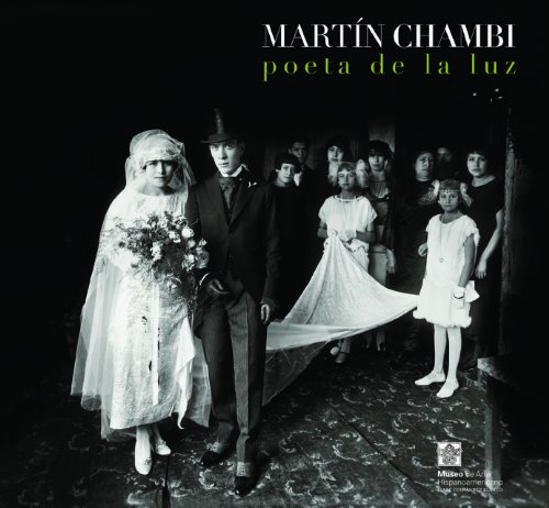 Stock image for Martin Chambi. Poeta de la luz (Spanish Edition) [Paperback] by Martin Chambi. for sale by Iridium_Books