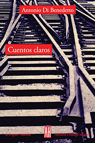Cuentos Claros/clear Stories (Le Lengua) (Spanish Edition) (9789879396094) by Di Benedetto, Antonio