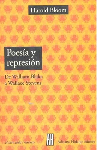 Imagen de archivo de POESIA Y REPRESION: De William Blake a Wallace Stevens a la venta por KALAMO LIBROS, S.L.