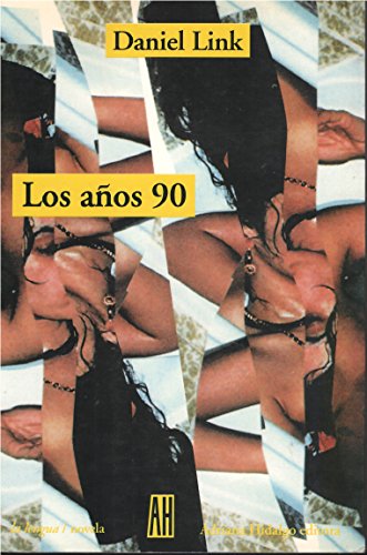 Imagen de archivo de A~nos 90 (Coleccion Nueva Narrativa) a la venta por Reuseabook