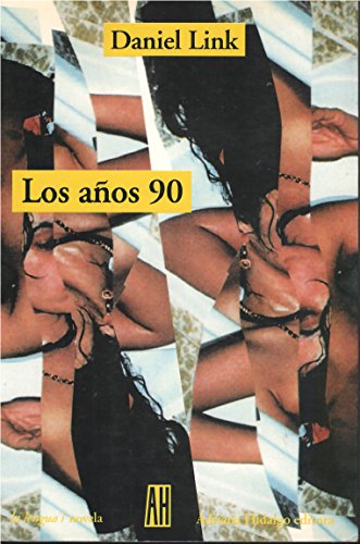 Stock image for A~nos 90 (Coleccion Nueva Narrativa) for sale by Reuseabook