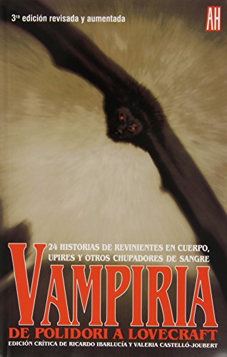 Imagen de archivo de VAMPIRIA: DE POLIDORI A LOVECRAFT a la venta por KALAMO LIBROS, S.L.