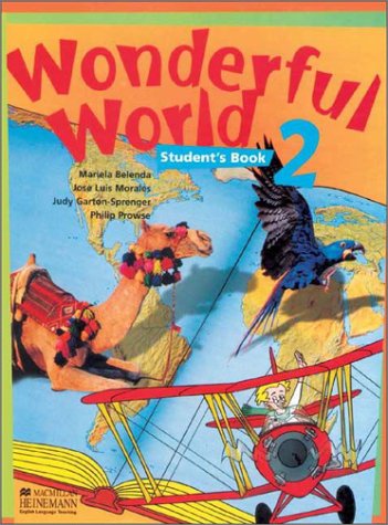 Wonderful World 2 - Student's Book (Spanish Edition) (9789879401224) by Belenda, Mariela; Morales, Jose Luis; Garton-Sprenger, Judy