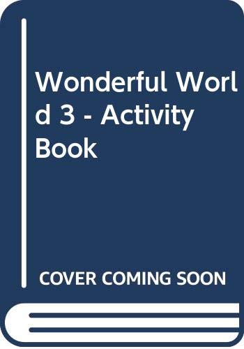Wonderful World 3 - Activity Book (Spanish Edition) (9789879401507) by Morales