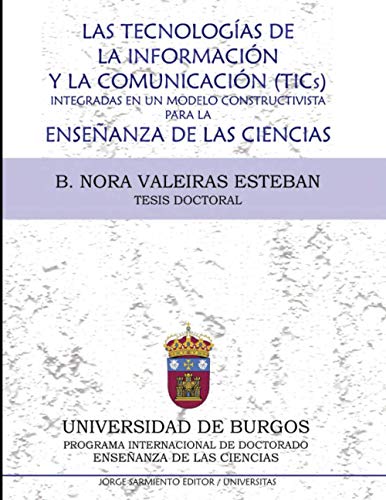 9789879406120: Las tecnologas de la informacin y la comunicacin (Tics) integradas en un modelo constructivista para la enseanza de las ciencias: Tesis doctoral ... | SISTEMAS Y TEORIA) (Spanish Edition)