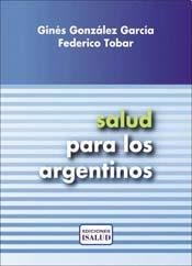 9789879413265: Salud Para Los Argentinos: Economia, Politica y Reforma del Sistema de Salud En Argentina