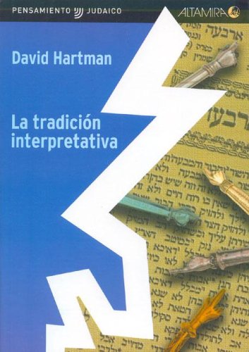 La Tradicion Interpretativa (Spanish Edition) (9789879423653) by David Hartman