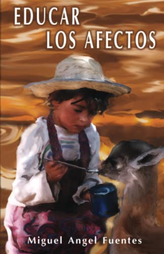 Imagen de archivo de Educar los Afectos (Spanish Edition) a la venta por GF Books, Inc.
