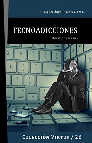 Imagen de archivo de Tecnoadicciones. Una Voz de Alarma a la venta por Revaluation Books