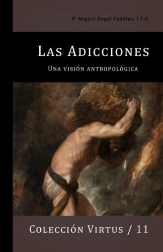 Imagen de archivo de Las adicciones: Una visin antropolgica (Virtus) (Spanish Edition) a la venta por Books Unplugged