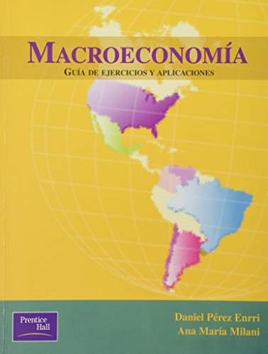 Imagen de archivo de Macroeconomia - Guia de Ejercicios y Aplicaciones (Spanish Edition) a la venta por Iridium_Books