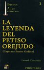 Leyenda Del Petiso Orejudo/legend Of The Big Ear Pest: Cayetano Santos Godino/cayetan Saint Godino (Buenos Aires Coleccion/Buenos Aires Collection) (Spanish Edition) - Leonel Contreras