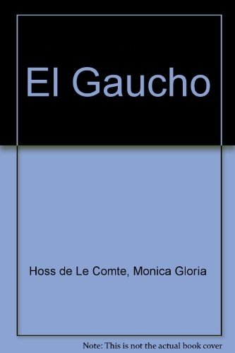 Beispielbild fr El Gaucho (Spanish Edition) zum Verkauf von Redux Books