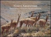 9789879479254: Norte Argentino / Northern Argentina: Los Circuitos Clasicos