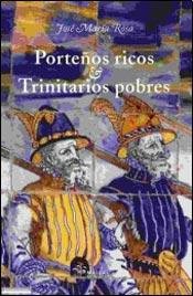 Imagen de archivo de Portenos Ricos Y Trinitarios Pobres / Rich Portenos and Poor Trinitarians (Spanish Edition) a la venta por Books From California