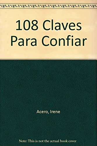 Stock image for 108 claves para confiar / 108 key to trust (Spanish Edition) [Hardcover] by A. for sale by Iridium_Books