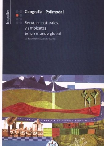 Beispielbild fr Geografia 3 Recursos Naturales y Ambientes En Un Mundo Global (Spanish Edition) zum Verkauf von Iridium_Books