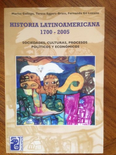 Imagen de archivo de Historia Latinoamericana 1700-2005 a la venta por medimops