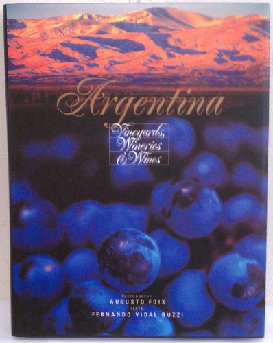 Stock image for Argentina: Vineyards, Wineries & Wines (Spanish Edition) for sale by The Book Medley