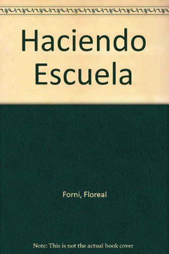 Imagen de archivo de Haciendo Escuela (Spanish Edition) a la venta por SoferBooks