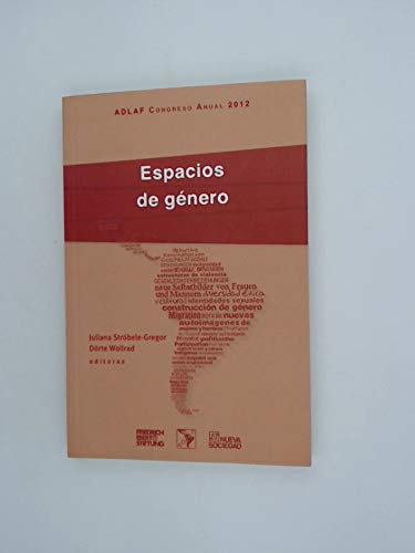 Stock image for Espacios de gnero. ADLAF Congreso anual 2012. for sale by Antiquariat Bookfarm