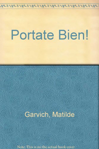 Imagen de archivo de Portate Bien! (Spanish Edition) a la venta por Iridium_Books