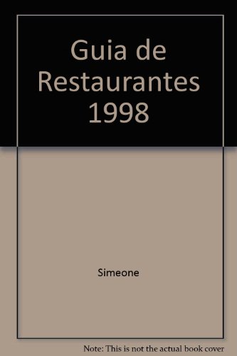 Guia de Restaurantes 1998 (Spanish Edition) (9789879600405) by Simeone