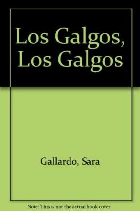 Los Galgos, Los Galgos (Spanish Edition) (9789879605431) by [???]