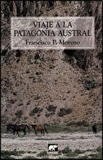 9789879605479: Viaje a la Patagonia Austral -6 Edicion