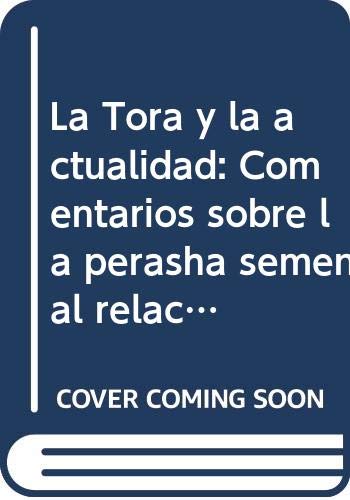 9789879611708: La Tora y la actualidad: Comentarios sobre la perasha semenal relacionados con temas de la vida actual (Spanish Edition)