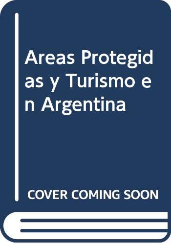 Imagen de archivo de Areas protegidas y turismo en Argentina. a la venta por Ventara SA