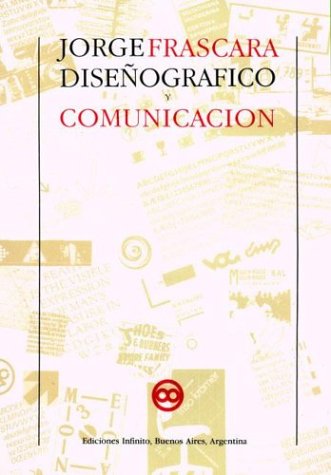 Imagen de archivo de diseno grafico y comunicacion jorge frascara Ed. 1998 a la venta por LibreriaElcosteo